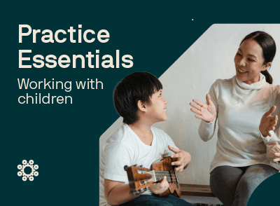Module 3: Working with Children, Young People & Families - Across Diverse Contexts and Teams